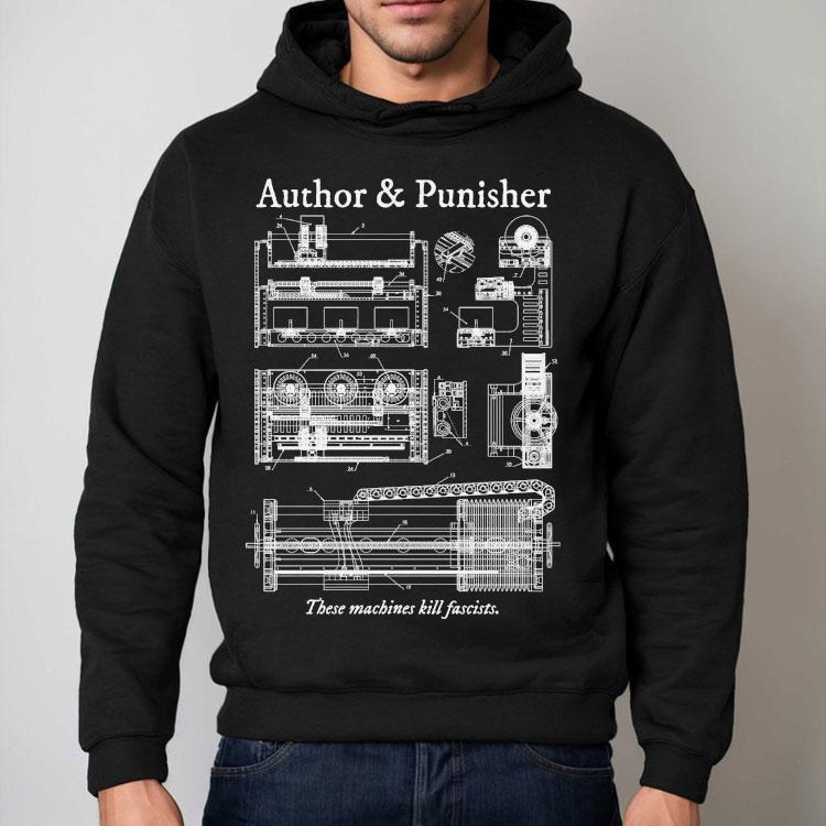 Author Punisher These Machines Kill Fascists Shirt Author Punisher These Machines Kill Fascists Shirt