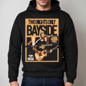 Bayside Two Nights Only On June 24-25 2025e Shirt 2 Bayside Two Nights Only On June E Hoodie