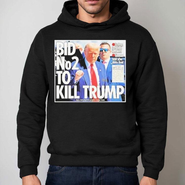 Bid No2 To Kill Trump 2024 Shirt Bid No2 To Kill Trump 2024 Shirt