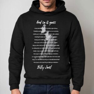 Billy Joel And So It Goes Lyrics Shirt 2 Billy Joel And So It Goes Lyrics Hoodie