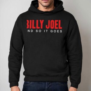Billy Joel And So It Goes Title Shirt 2 Billy Joel And So It Goes Title Hoodie
