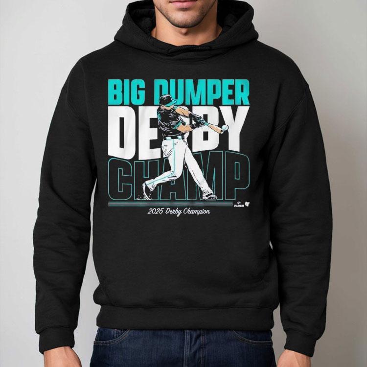 Cal Raleigh Big Dumper Champ 2025 Derby Champion Shirt Cal Raleigh Big Dumper Champ 2025 Derby Champion Shirt