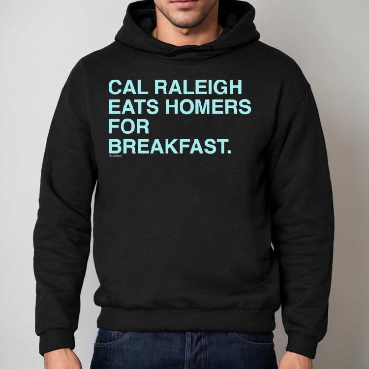 Cal Raleigh Eats Homers For Breakfast Shirt Cal Raleigh Eats Homers For Breakfast Shirt