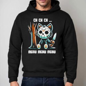 Ch Ch Ch Meow Meow Meow New Shirt 2 Ch Ch Ch Meow Meow Meow New Hoodie