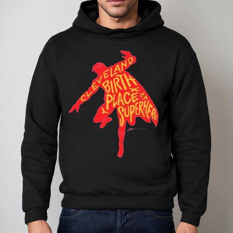 Cleveland Birthplace Of A Superhero Silhouette Shirt Cleveland Birthplace Of A Superhero Silhouette Shirt