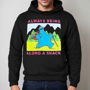 Cookie Monster Always Bring Along A Snack Hoodie