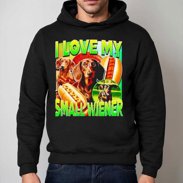 Dachshund Hotdog I Love My Small Wiener Shirt Dachshund Hotdog I Love My Small Wiener Shirt