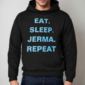 Eat Sleep Jerma Repeat Shirt 2 Eat Sleep Jerma Repea Hoodie