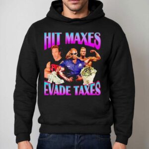 Hitting Maxes Avoid Taxes Money Hoodie