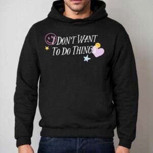 I Don't Want To Do Things Star Heart Smiley Shirt 2 I Don T Want To Do Things Star Heart Smiley Hoodie