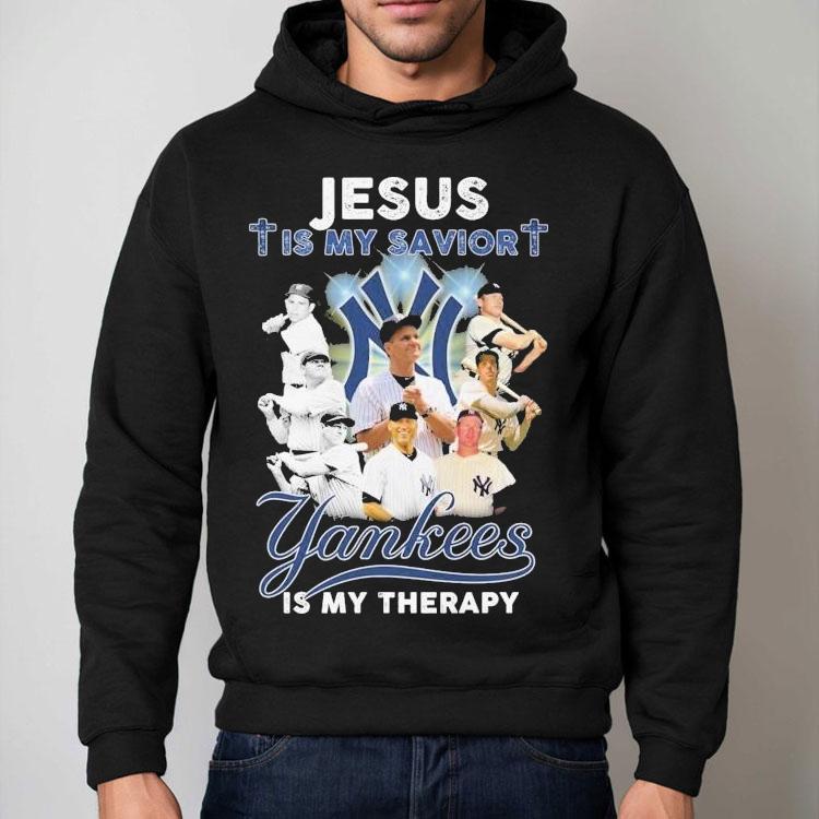 Jesus Is My Savior New York Yankees Is My Therapy Shirt Jesus Is My Savior New York Yankees Is My Therapy Shirt