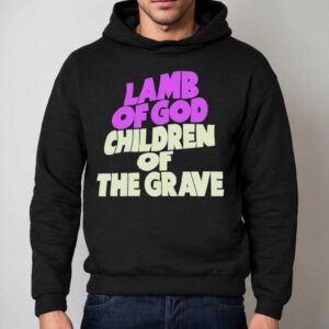 Lamb Of God Children Of The Grave Hoodie
