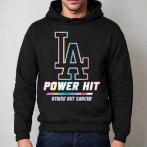 Los Angeles Dodgers Power Hit Strike Out Cancer Shirt 2 Los Angeles Dodgers Power Hit Strike Out Cancer Hoodie