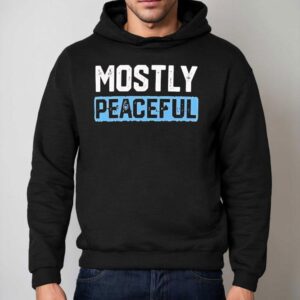 Mostly Peaceful Hoodie