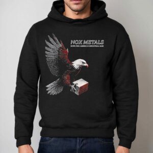 Nox Metals Supplying America S Industrial Base Hoodie
