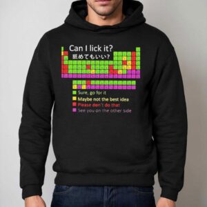 Periodic Table Can I Lick It Sure Go For It See You On The Other Side Hoodie