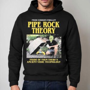 Pipe Rock Theory Inside Of Them There S Ancient Vedic Technology Hoodie