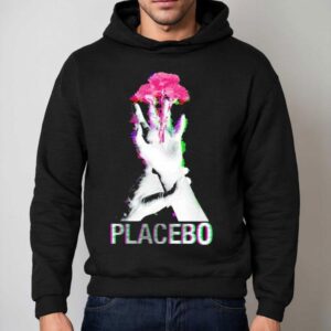 Placebo Flower Hands Shirt 2 Placebo Flower Hands Hoodie