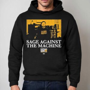Sage Against The Machine Nathan Sage For Senate Hoodie