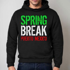 Spring Break Puerto Mexico New Hoodie