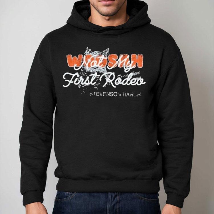 Stevenson Ranch Woosah Not My First Rodeo Shirt Stevenson Ranch Woosah Not My First Rodeo Shirt