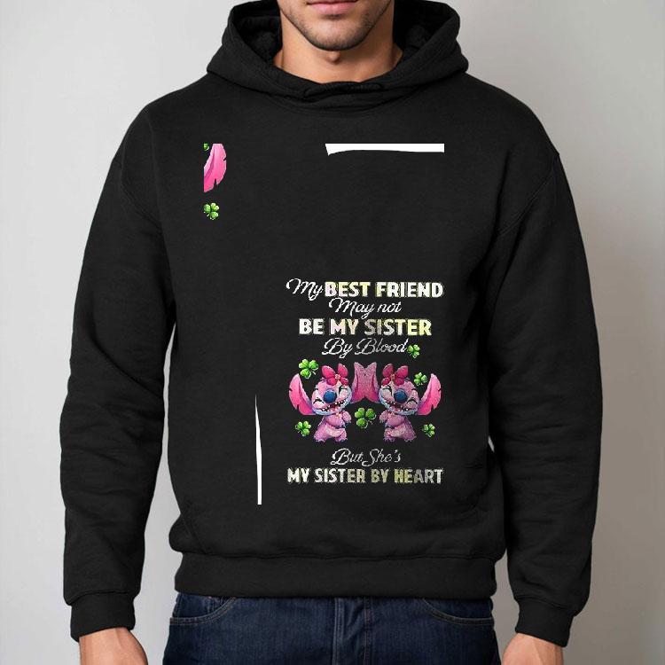 Stitch My Best Friend May Not Be My Sister By Blood But She’s My Sister By Heart Shirt Stitch My Best Friend May Not Be My Sister By Blood But She’s My Sister By Heart Shirt