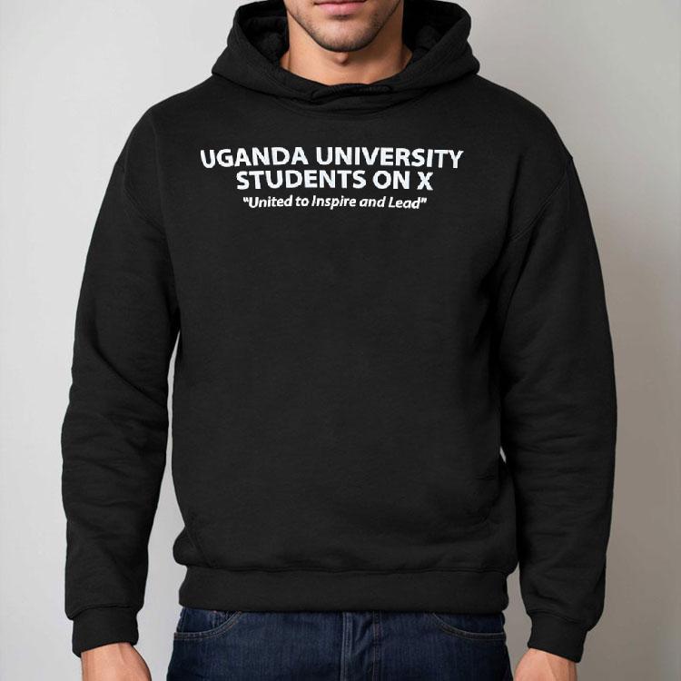 Uganda University Students On X United To Inspire And Lead Shirt Uganda University Students On X United To Inspire And Lead Shirt