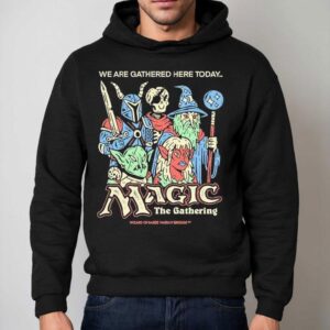 Wizard Of Barge We Are Gathered Here Today The Gathering Magic The Gathering Shirt 2 Wizard Of Barge We Are Gathered Here Today The Gathering Magic The Gathering Hoodie