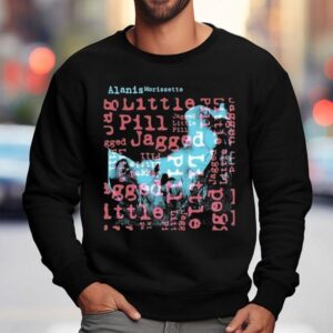 Alanis Morissette Jagged Little Pill Portrait Text Shirt 3 Alanis Morissette Jagged Little Pill Portrait Tex Sweatshirt