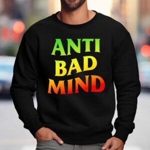 Anti Bad Mind Neon Shirt 3 Anti Bad Mind Neon Sweatshirt