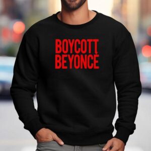 Ayyonce Boycott Beyonce Shirt 3 Ayyonce Boycott Beyonce Sweatshirt