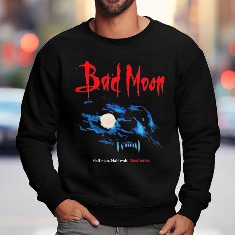 Bad Moon Half Man Half Wolf Total Terror Shirt Bad Moon Half Man Half Wolf Total Terror Shirt