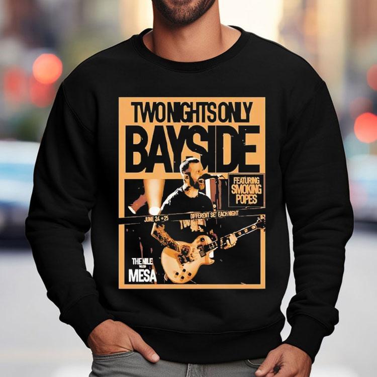 Bayside Two Nights Only On June 24-25 2025e Shirt Bayside Two Nights Only On June 24-25 2025e Shirt