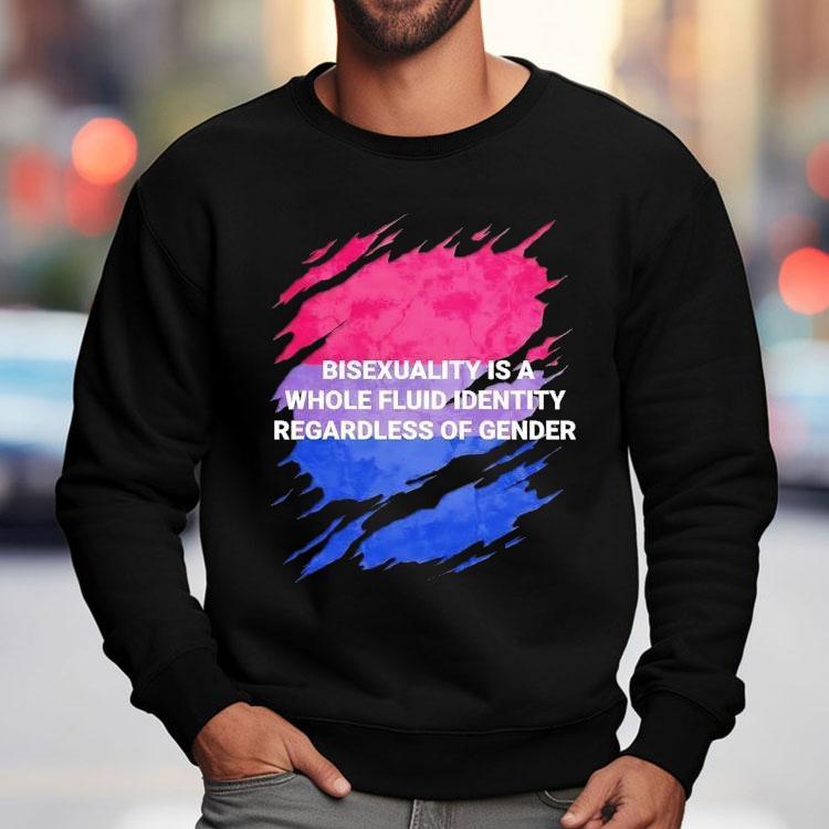 Bisexuality Is A Whole Fluid Identity Regardless Of Gender Shirt Bisexuality Is A Whole Fluid Identity Regardless Of Gender Shirt