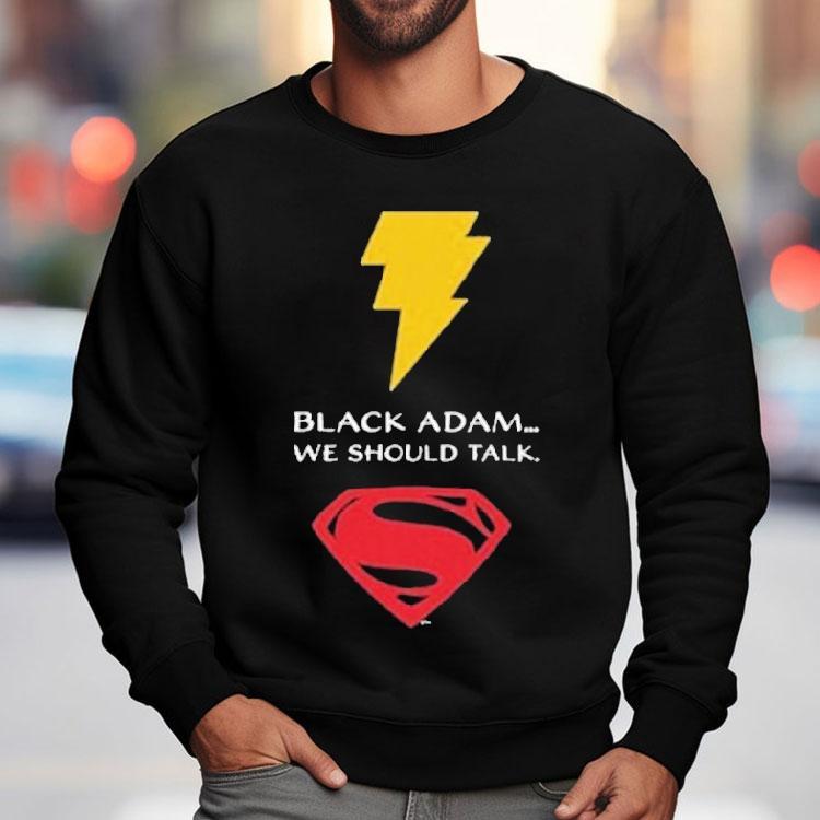 Black Adam X Superman We Should Talk Shirt Black Adam X Superman We Should Talk Shirt
