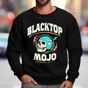 Blacktop Mojo Born To Be Mojo Skull Shirt 3 Blacktop Mojo Born To Be Mojo Skull Sweatshirt
