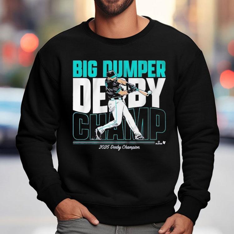 Cal Raleigh Big Dumper Champ 2025 Derby Champion Shirt Cal Raleigh Big Dumper Champ 2025 Derby Champion Shirt