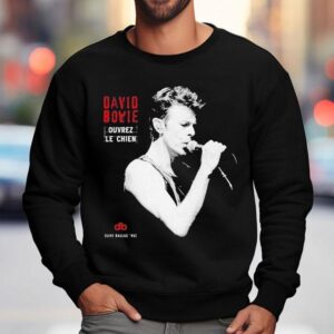 David Bowie Dallas Ouvrez Le Chien Shirt 3 David Bowie Dallas Ouvrez Le Chien Sweatshirt