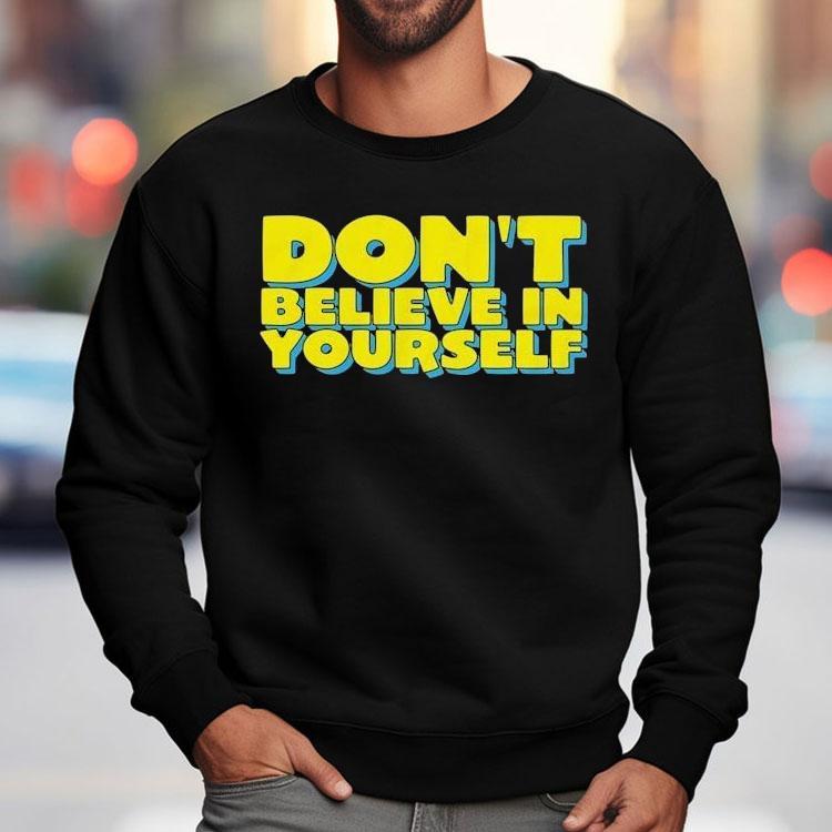 Diversity Hires Don’t Believe In Yourself Shirt Diversity Hires Don’t Believe In Yourself Shirt