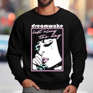 Dreamwave Lost Along The Way Shirt 3 Dreamwave Lost Along The Way Sweatshirt