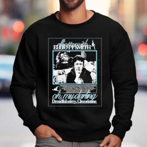 Elliott Smith Oh My Darling Dreadful Sorry Clementine Sweatshirt