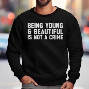 Ginger Twinsies Being Young And Beautiful Is Not A Crime Shirt 3 Ginger Twinsies Being Young And Beautiful Is Not A Crime Sweatshirt