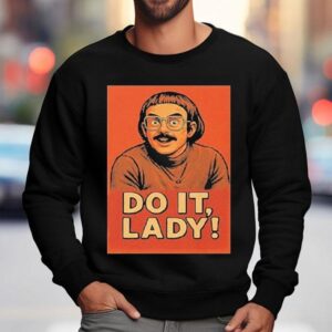 Jay Renshaw Do It Lady Sweatshirt