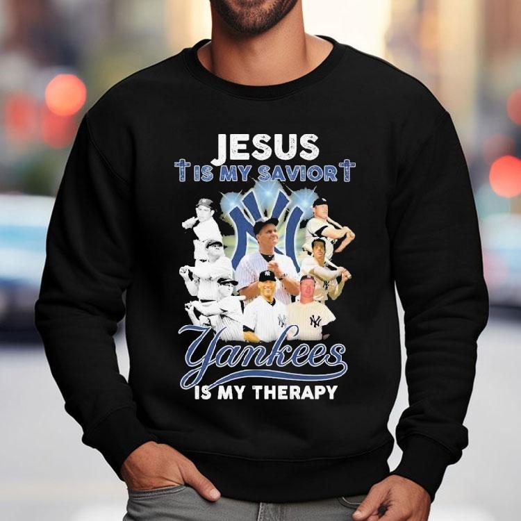 Jesus Is My Savior New York Yankees Is My Therapy Shirt Jesus Is My Savior New York Yankees Is My Therapy Shirt