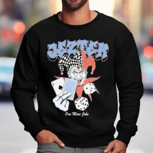 Jezter One More Joke Clown Shirt 3 Jezter One More Joke Clown Sweatshirt