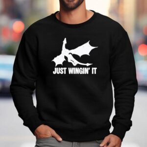Just Wingin It Dragon Sweatshirt