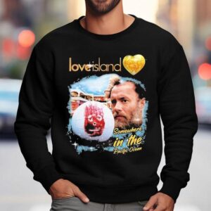 Love Island Somewhere In The Pacific Ocean Sweatshirt