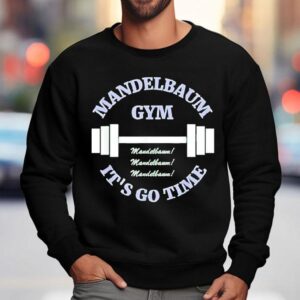 Mandelbaum Gym It S Go Time Sweatshirt