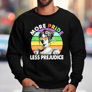 More Pride Less Prejudice Rainbown Sweatshirt