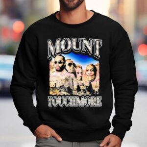Mount Touchmore Rap Legends Parody Sweatshirt